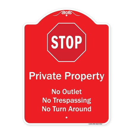 Signmission Private Property No Outlet No Trespassing Or Turn Around W/ StopAluminum Sign, 24" H, RW-1824-9917 A-DES-RW-1824-9917